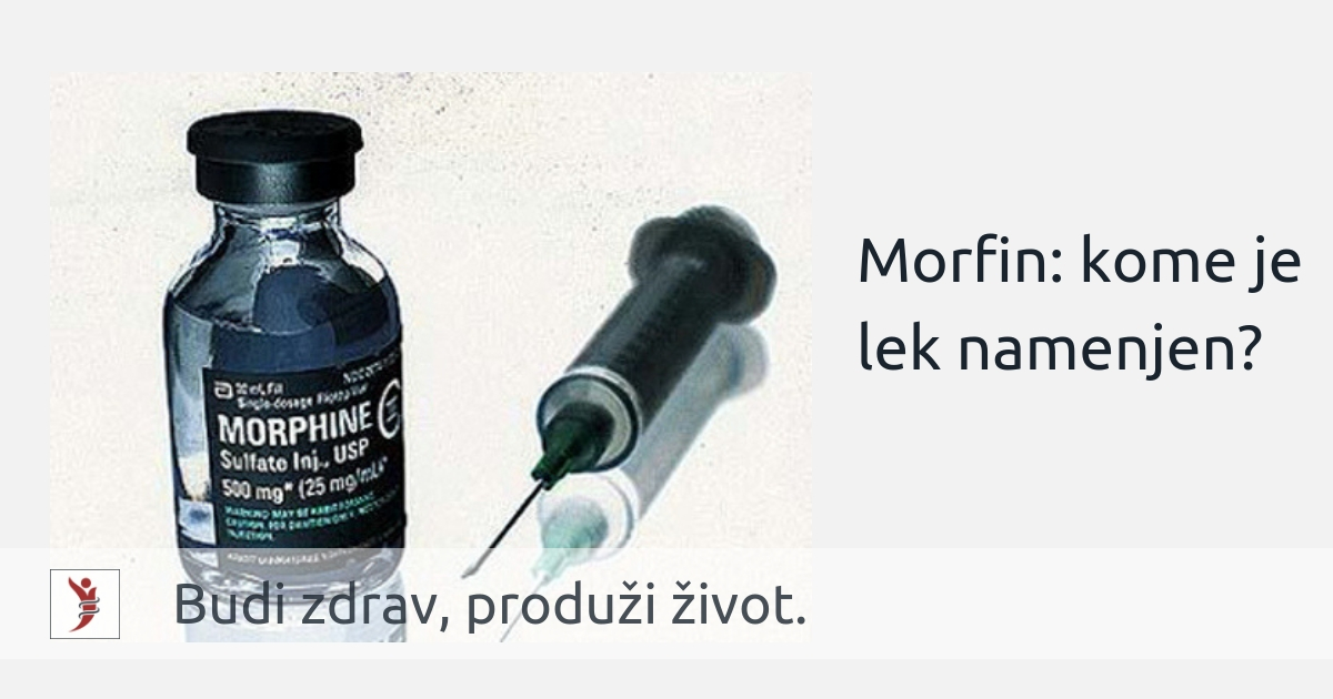 Morfin: kome je lek namenjen?