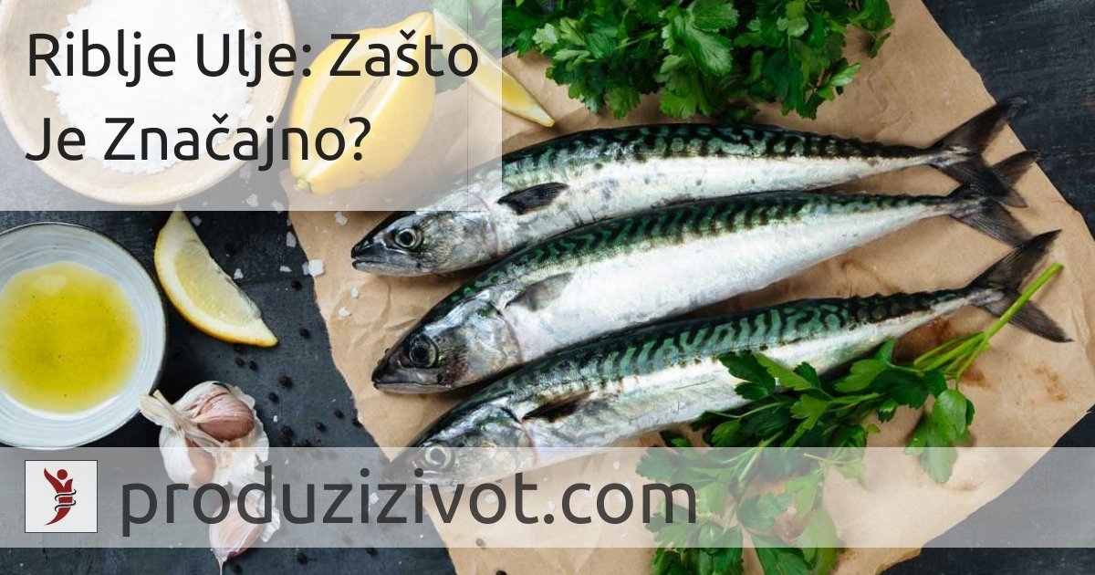 Riblje Ulje: Zašto Je Značajno?